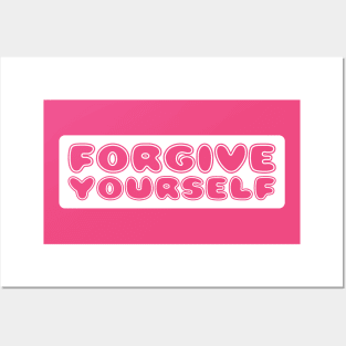 FORGIVE YOURSELF Posters and Art